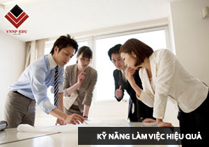 Học kỹ năng làm việc hiệu quả ở đâu?
